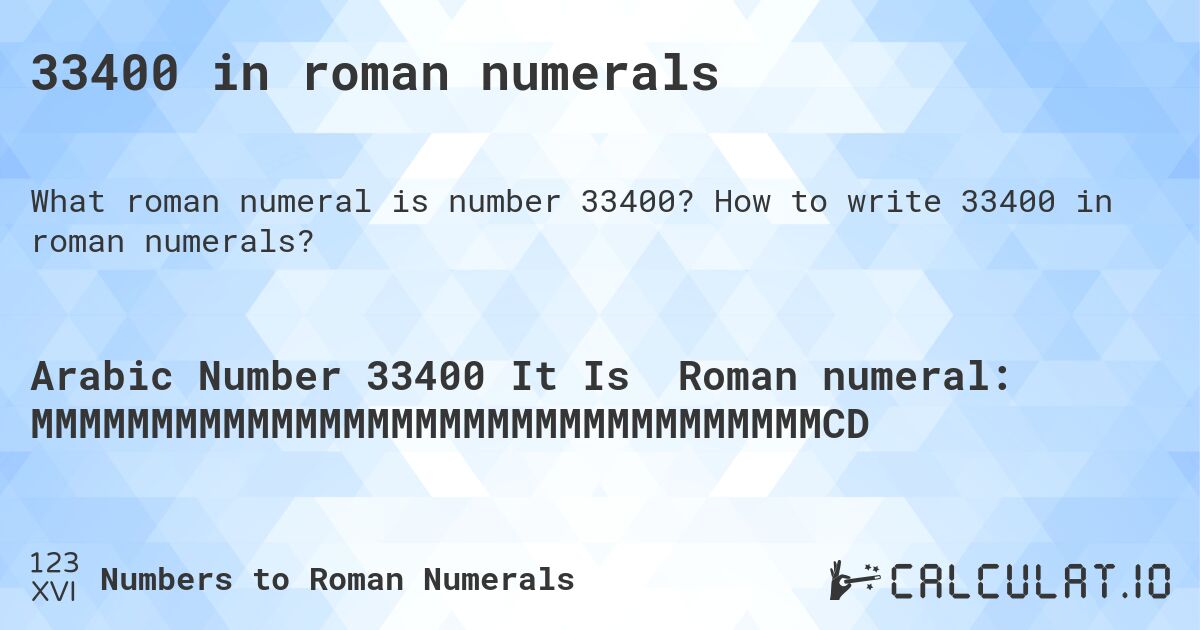33400 in roman numerals. How to write 33400 in roman numerals?