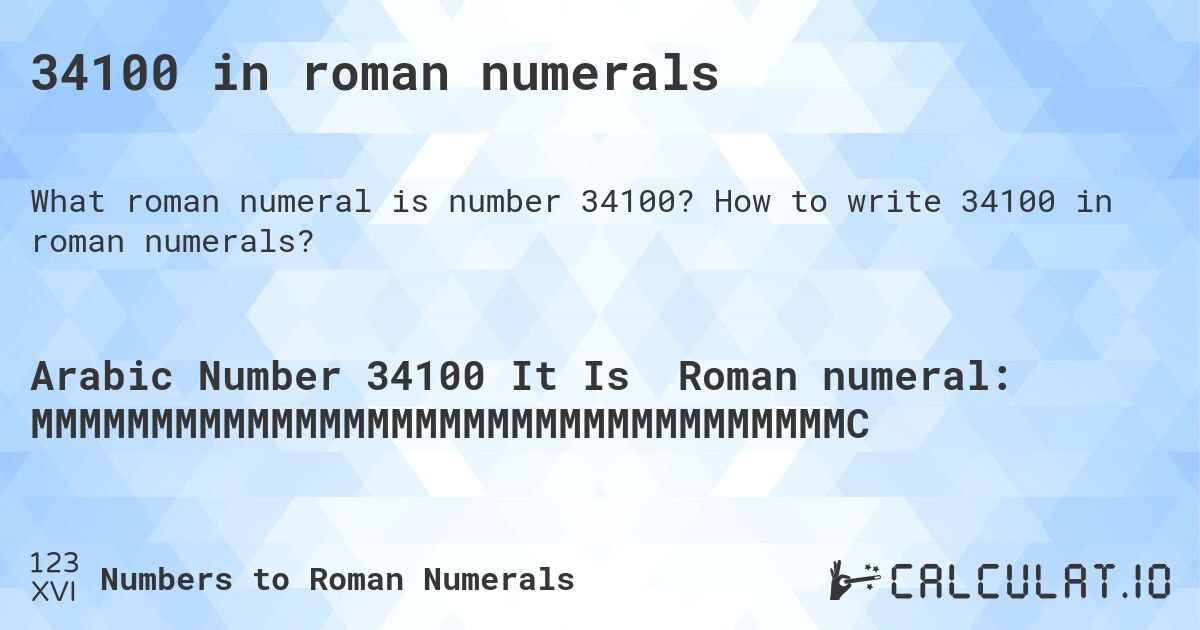 34100 in roman numerals. How to write 34100 in roman numerals?