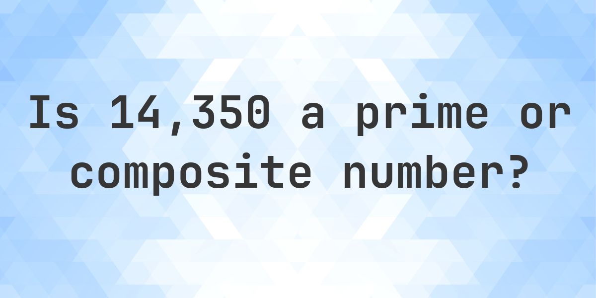 Is 14350 a prime number? - Calculatio