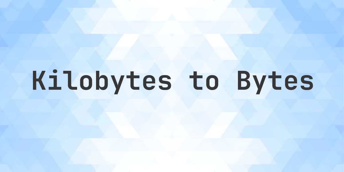 63 KB in Bytes - Calculatio