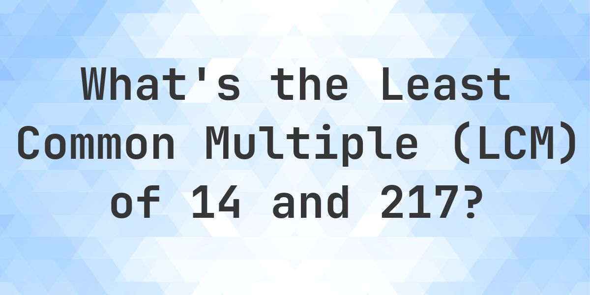 What is the LCM of 14 and 217? - Calculatio