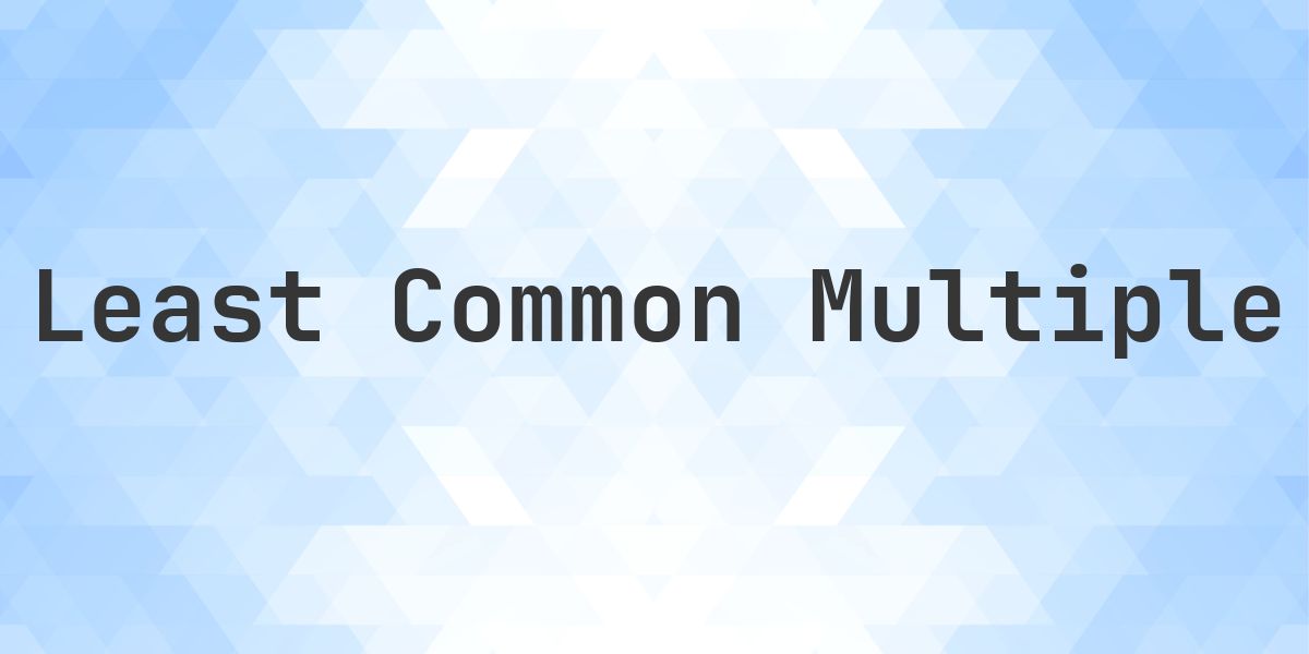 What is the LCM of 540 and 306? - Calculatio