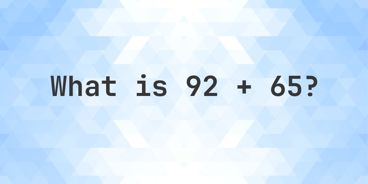 Long Column Examples 92 + 65 = 157 - Addition with Regrouping - Calculatio