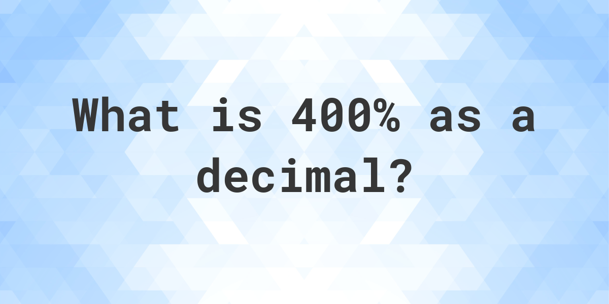 400-as-a-decimal-calculatio