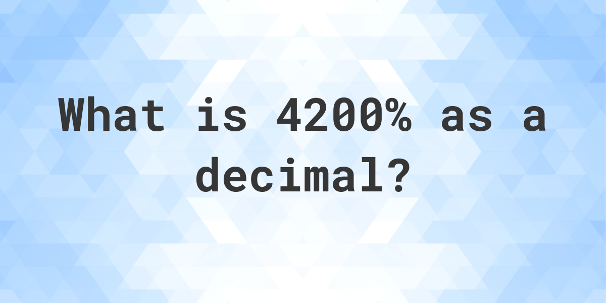 4200-as-a-decimal-calculatio