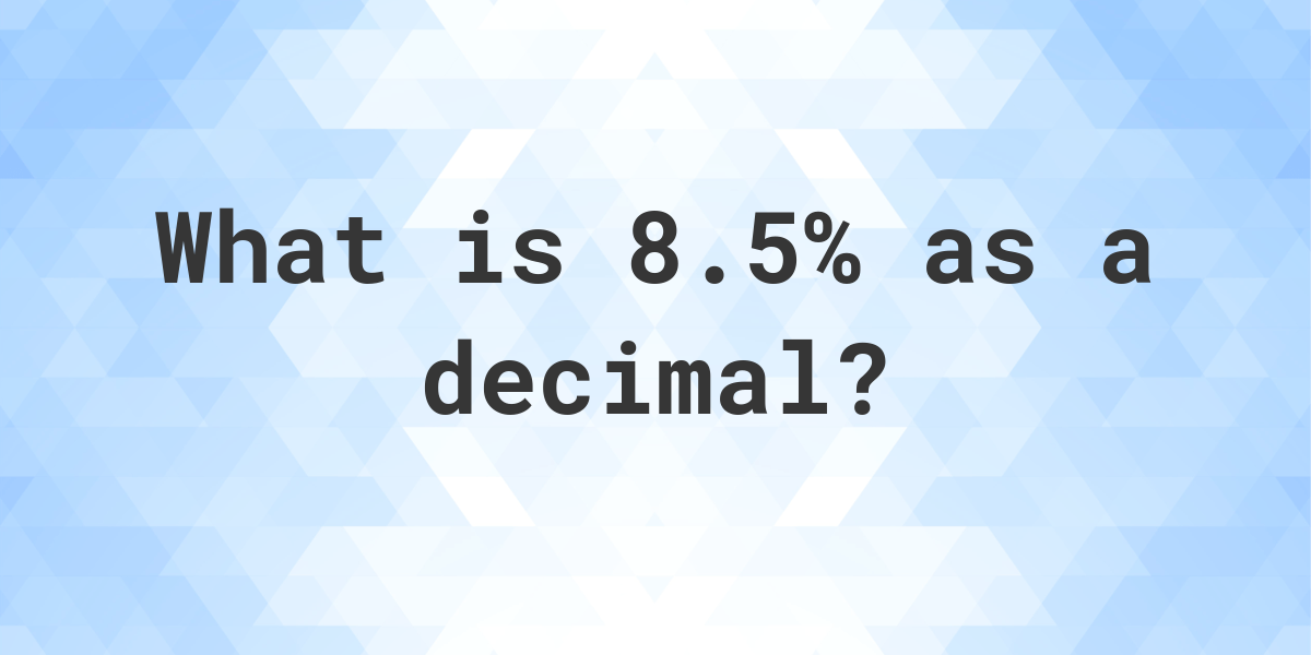 8 5 As A Decimal Calculatio   Generated Og 