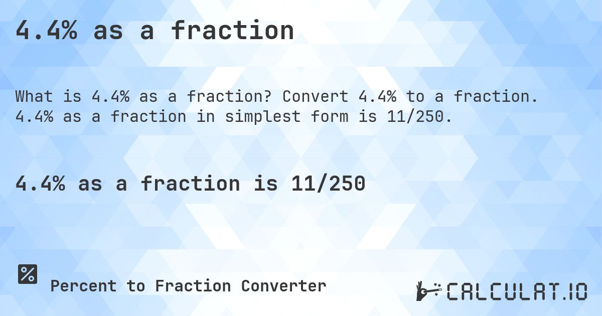 4.4% as a fraction - Calculatio