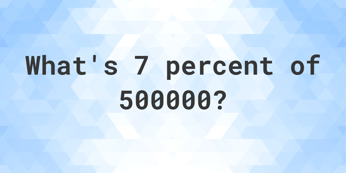 5 PERCENT OF WHAT NUMBER IS 7 visual data 5