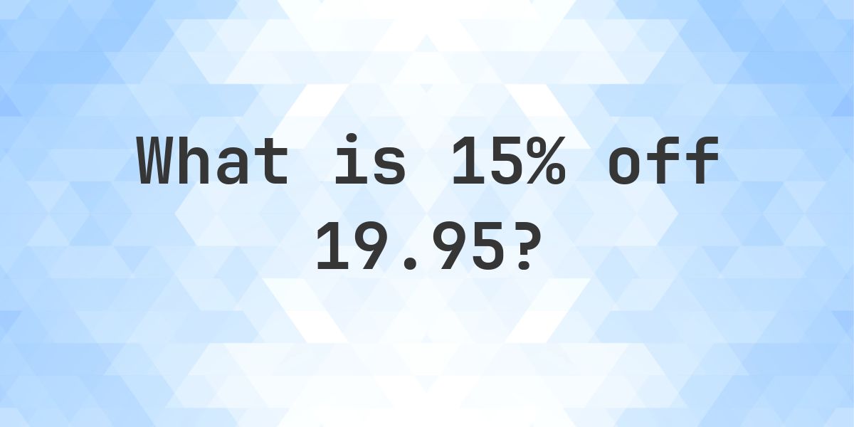 What is 15% off 19.95? - Calculatio