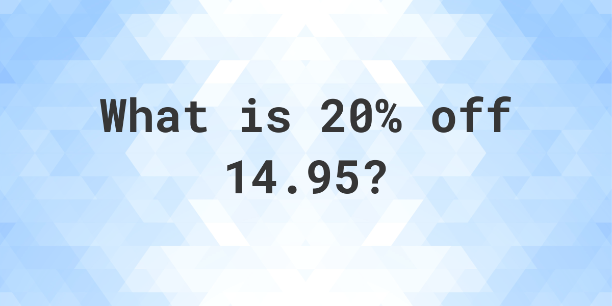 what-is-20-off-14-95-calculatio