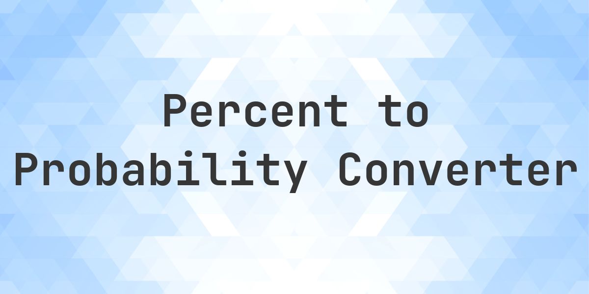 95.5% as a 1 in X probability - Calculatio
