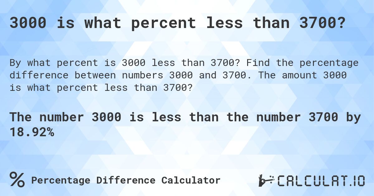 3000-is-what-percent-less-than-3700-calculatio