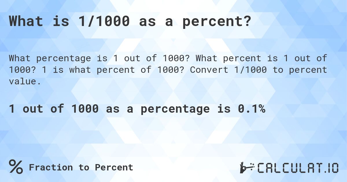 What is 1/1000 as a percent?. What percent is 1 out of 1000? 1 is what percent of 1000? Convert 1/1000 to percent value.