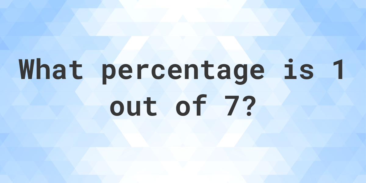 What Percent Of 7 Is 56