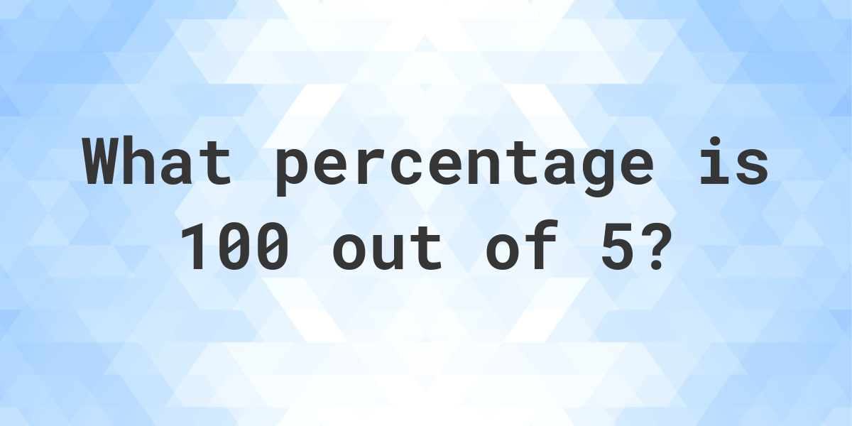 what-is-100-5-as-a-percent-calculatio