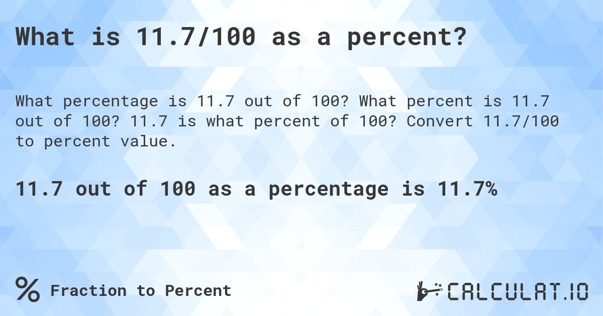 What is 11.7/100 as a percent?. What percent is 11.7 out of 100? 11.7 is what percent of 100? Convert 11.7/100 to percent value.