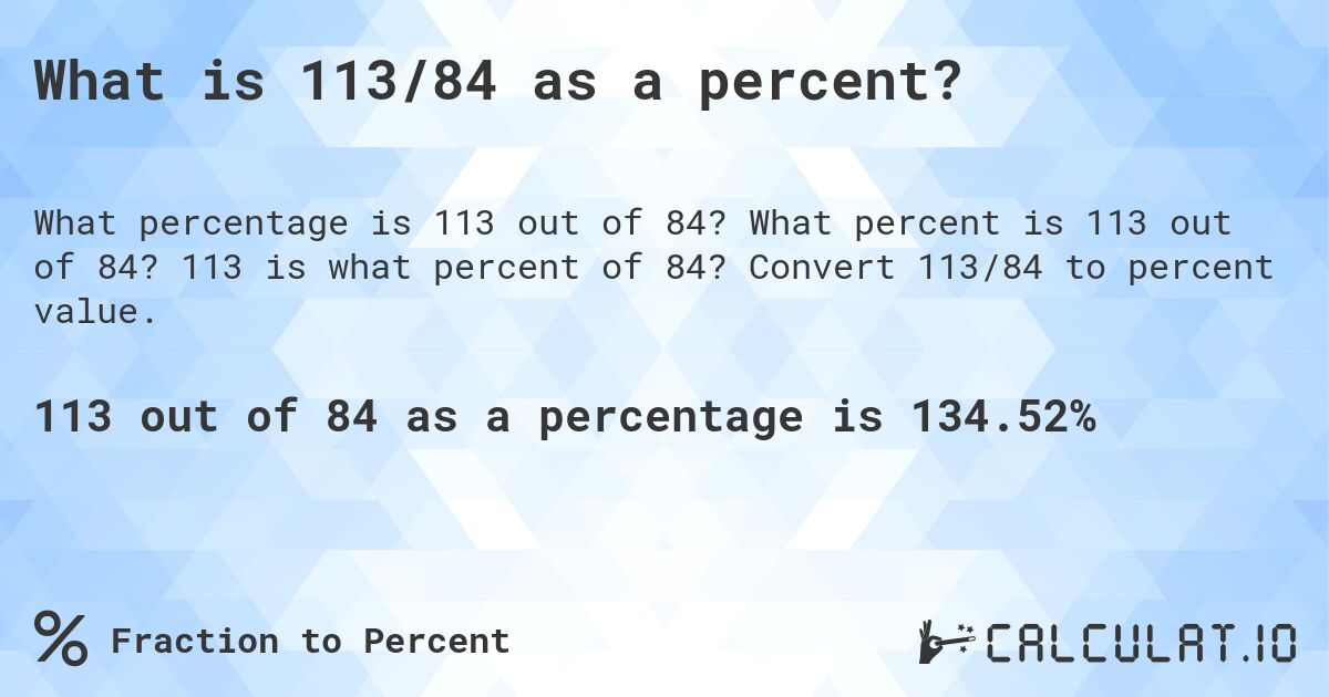 What is 113/84 as a percent?. What percent is 113 out of 84? 113 is what percent of 84? Convert 113/84 to percent value.