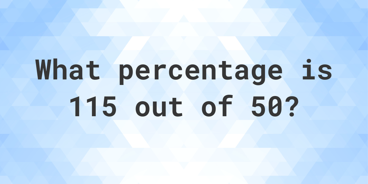 what-is-115-50-as-a-percent-calculatio