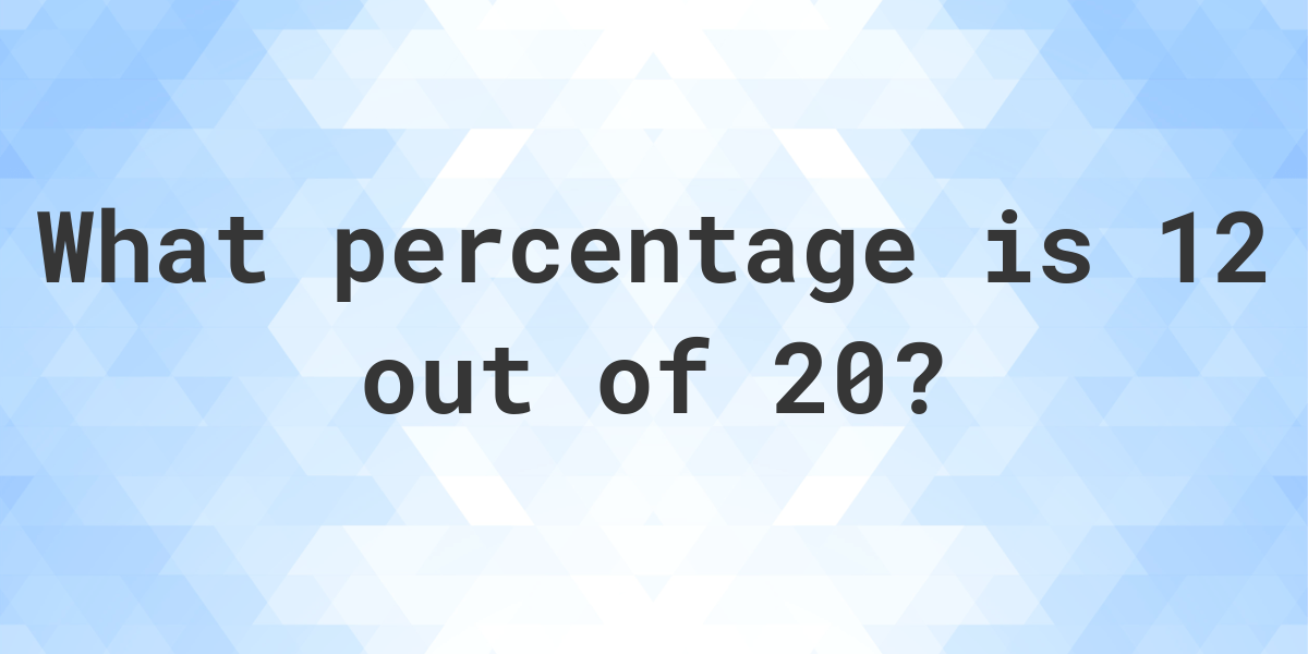 What is 20 percent of 12