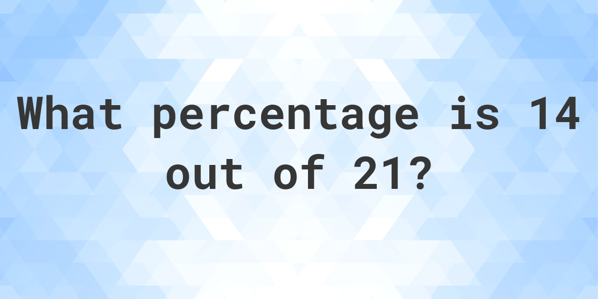 what-is-14-21-as-a-percent-calculatio