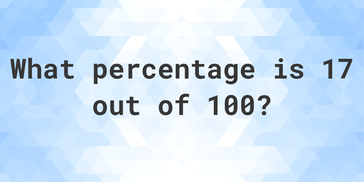 what-is-17-100-as-a-percent-calculatio