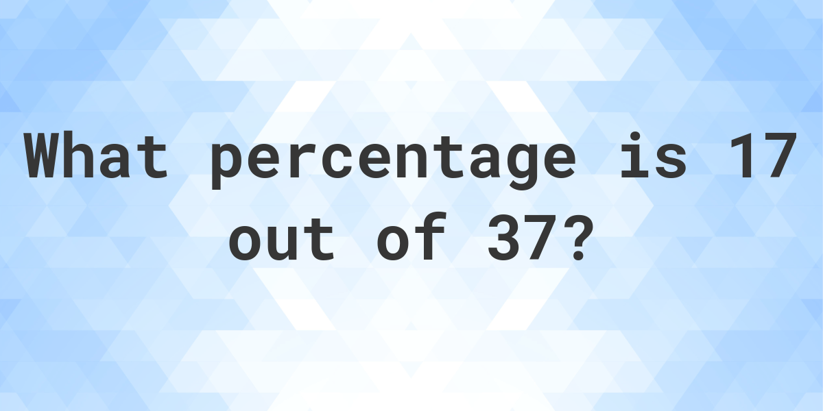 what-is-17-37-as-a-percent-calculatio