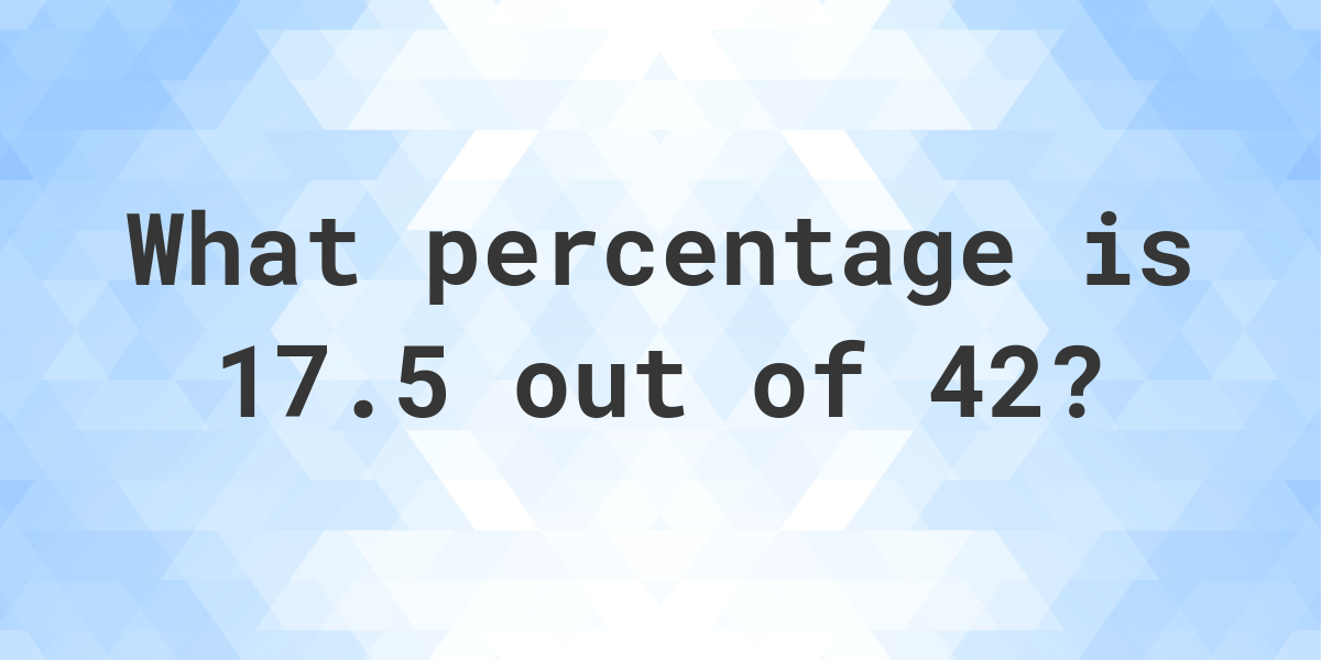 what-is-17-5-42-as-a-percent-calculatio