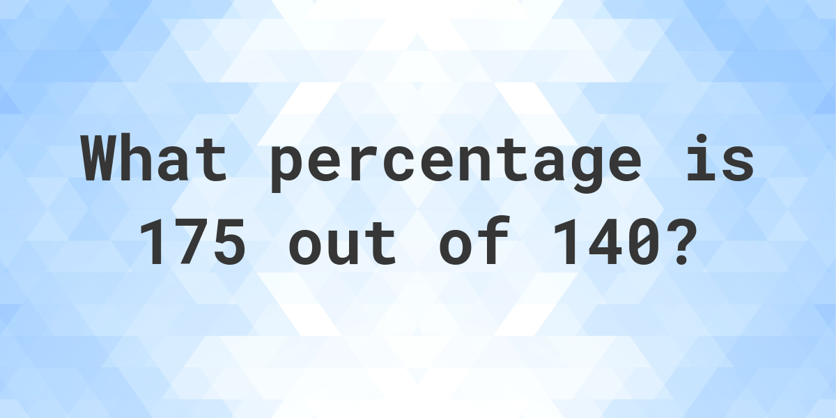 what-is-175-140-as-a-percent-calculatio