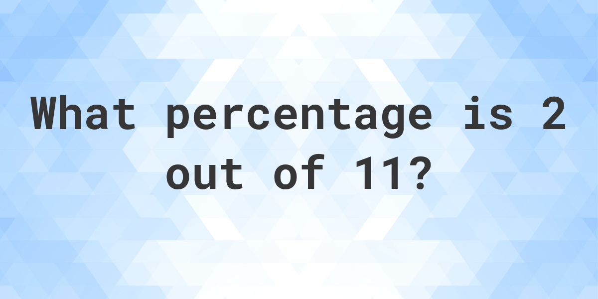 what-is-2-11-as-a-percent-calculatio