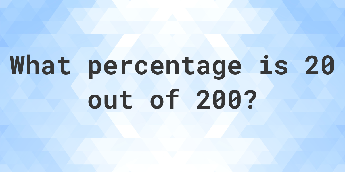 What Is 20 200 As A Percent Calculatio