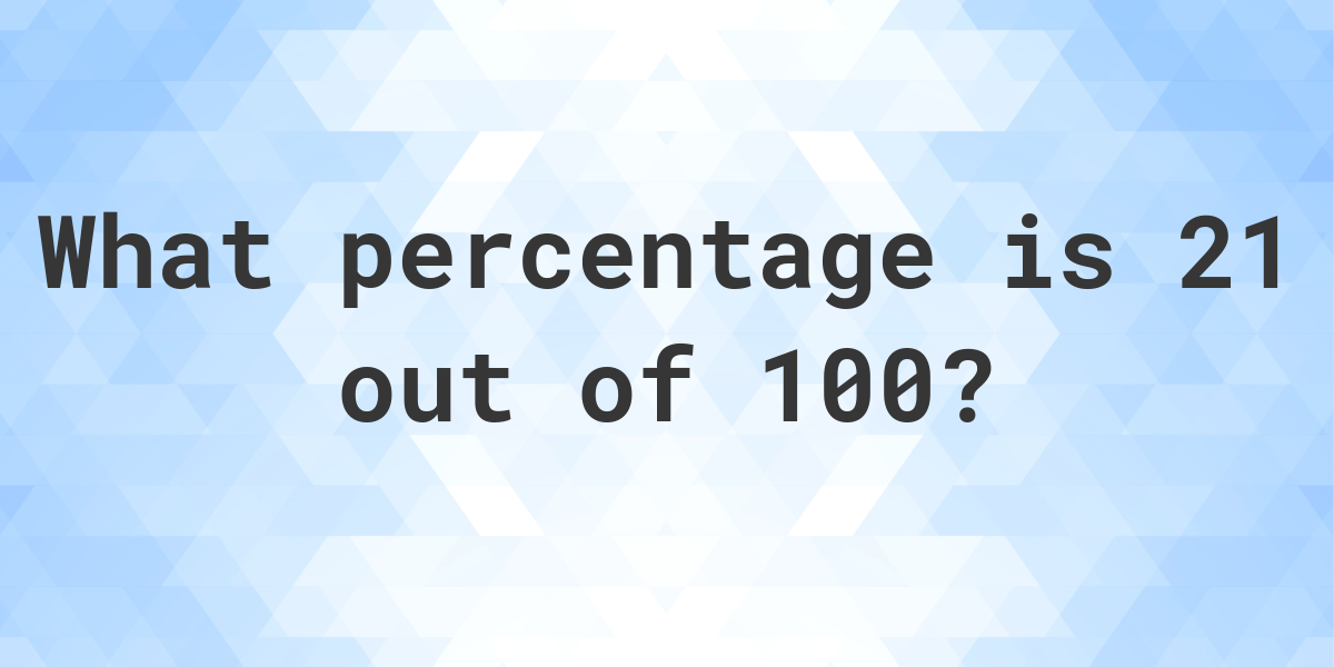 what-is-21-100-as-a-percent-calculatio