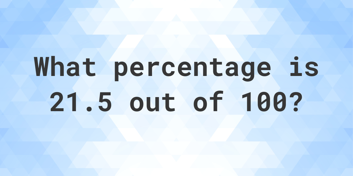 What Is 21 5 100 As A Percent Calculatio   Generated Og 