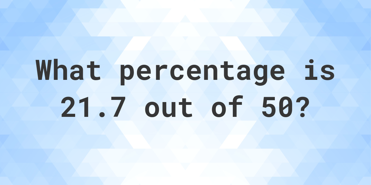 what-is-21-7-50-as-a-percent-calculatio