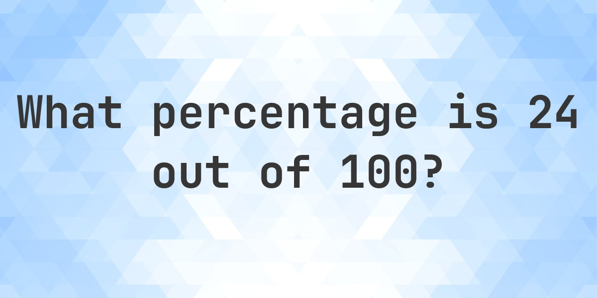what-is-24-100-as-a-percent-calculatio