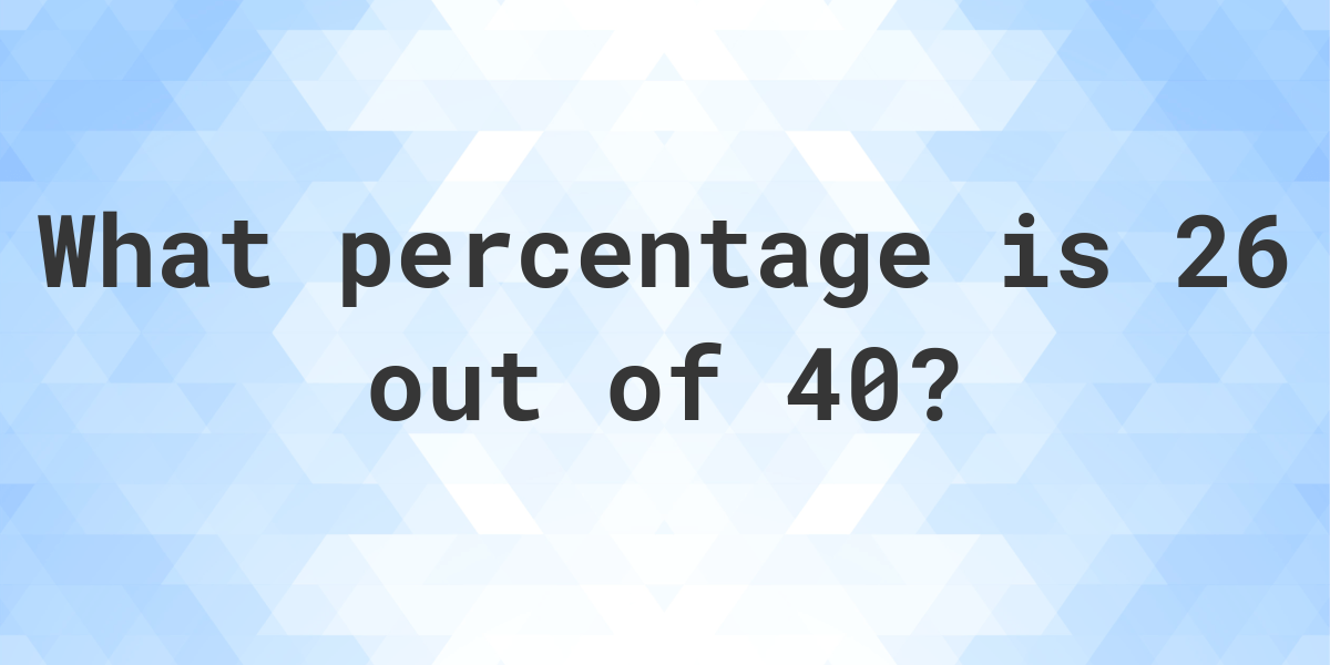 what-is-26-40-as-a-percent-calculatio