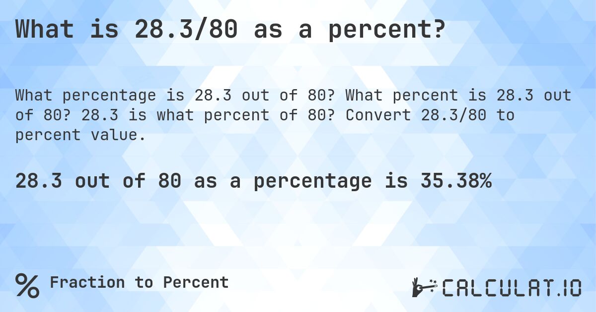 What is 28.3/80 as a percent?. What percent is 28.3 out of 80? 28.3 is what percent of 80? Convert 28.3/80 to percent value.