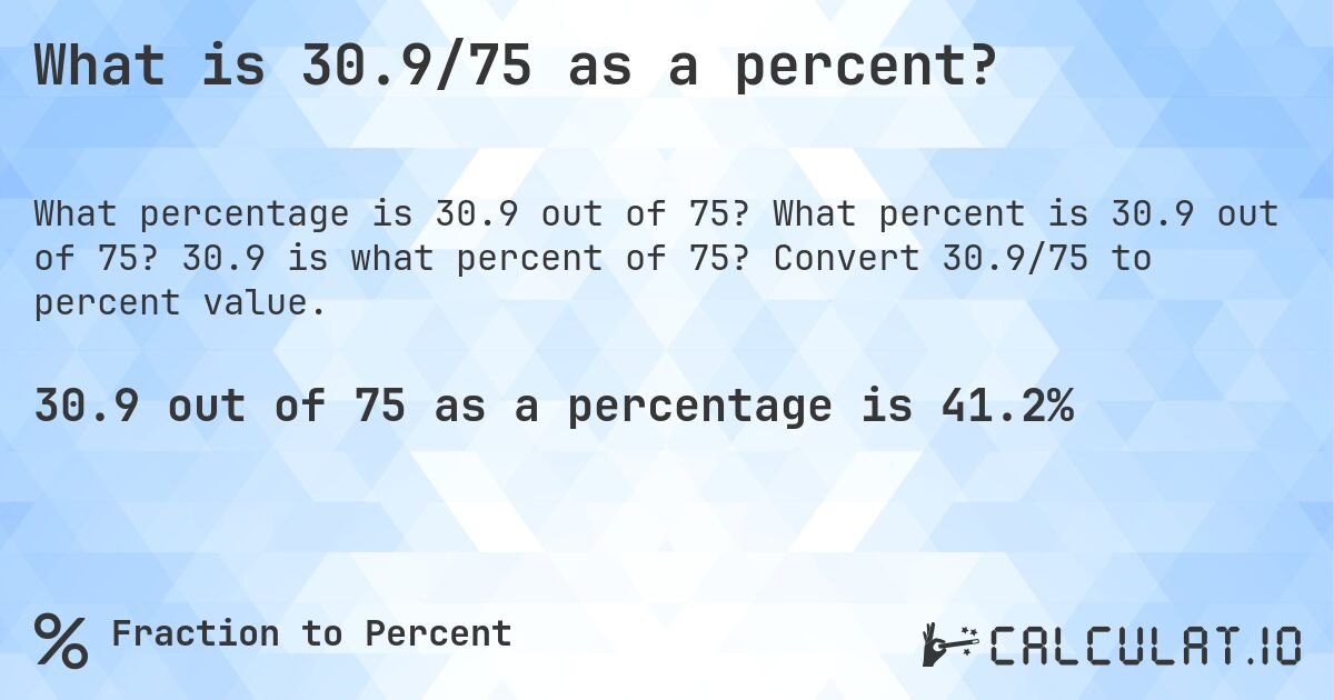 What is 30.9/75 as a percent?. What percent is 30.9 out of 75? 30.9 is what percent of 75? Convert 30.9/75 to percent value.