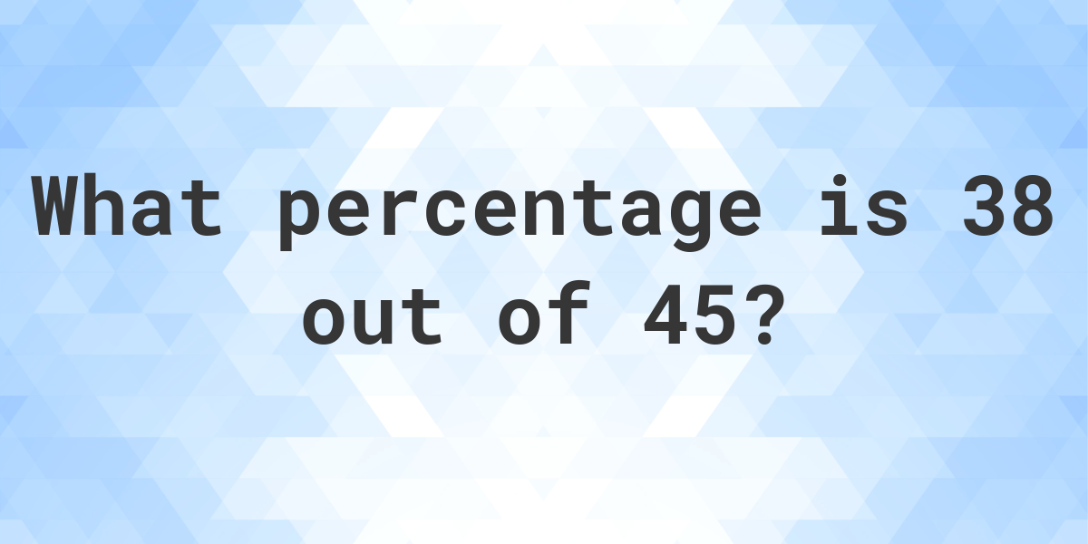 what-is-38-45-as-a-percent-calculatio