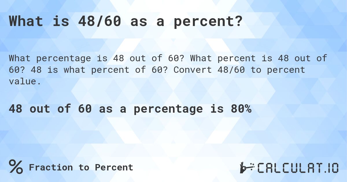 What Is 48 60 As A Percent Calculatio