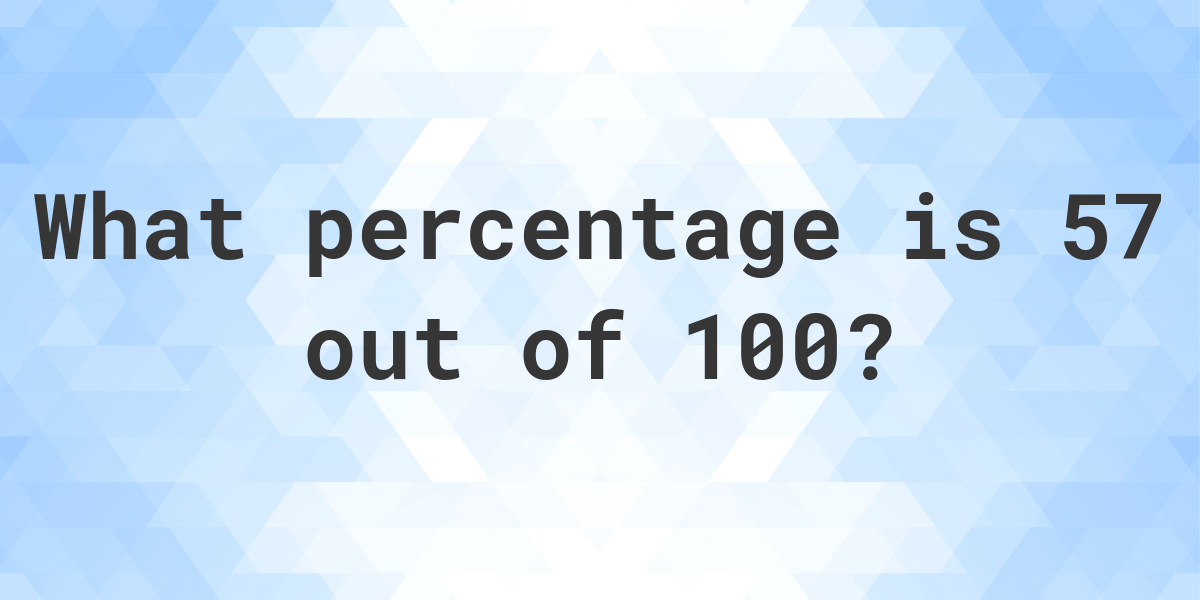 what-is-57-100-as-a-percent-calculatio