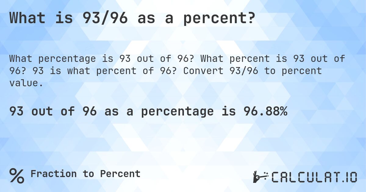 What is 93/96 as a percent?. What percent is 93 out of 96? 93 is what percent of 96? Convert 93/96 to percent value.