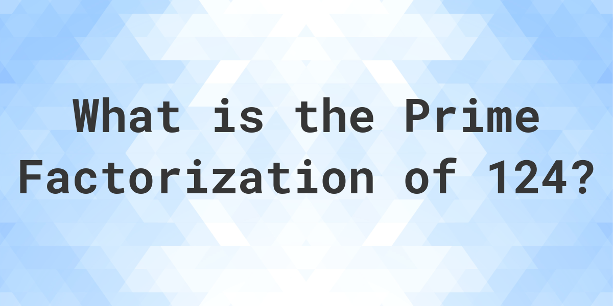 prime-factors-of-124-calculatio