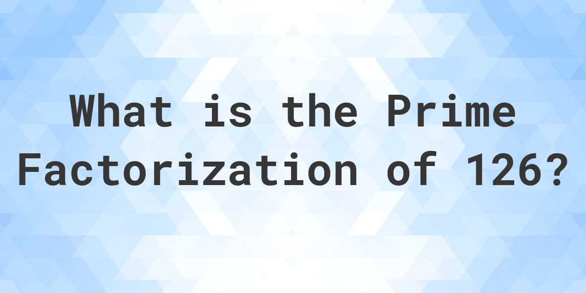 prime-factors-of-126-calculatio