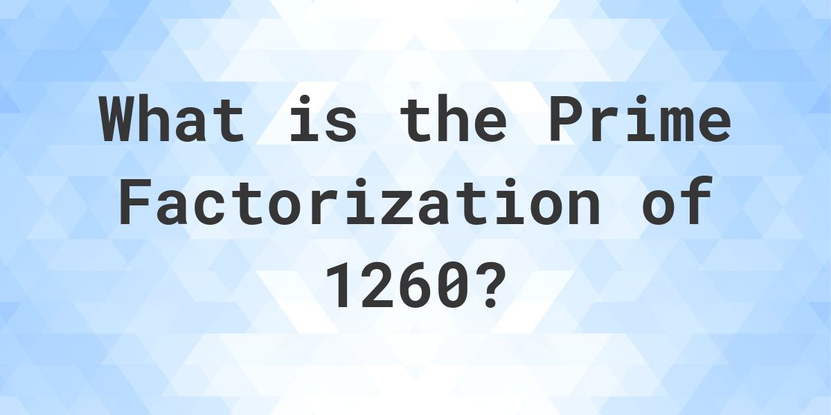 prime-factors-of-1260-calculatio