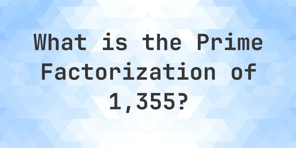 Prime factors of 1355 - Calculatio
