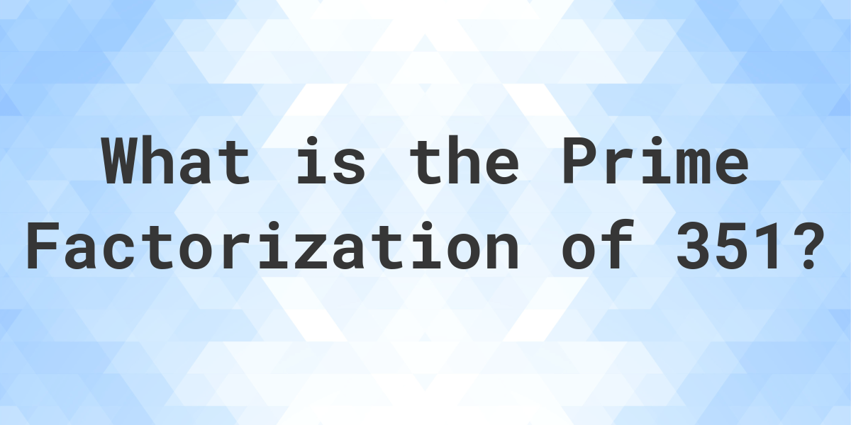 prime-factors-of-351-calculatio