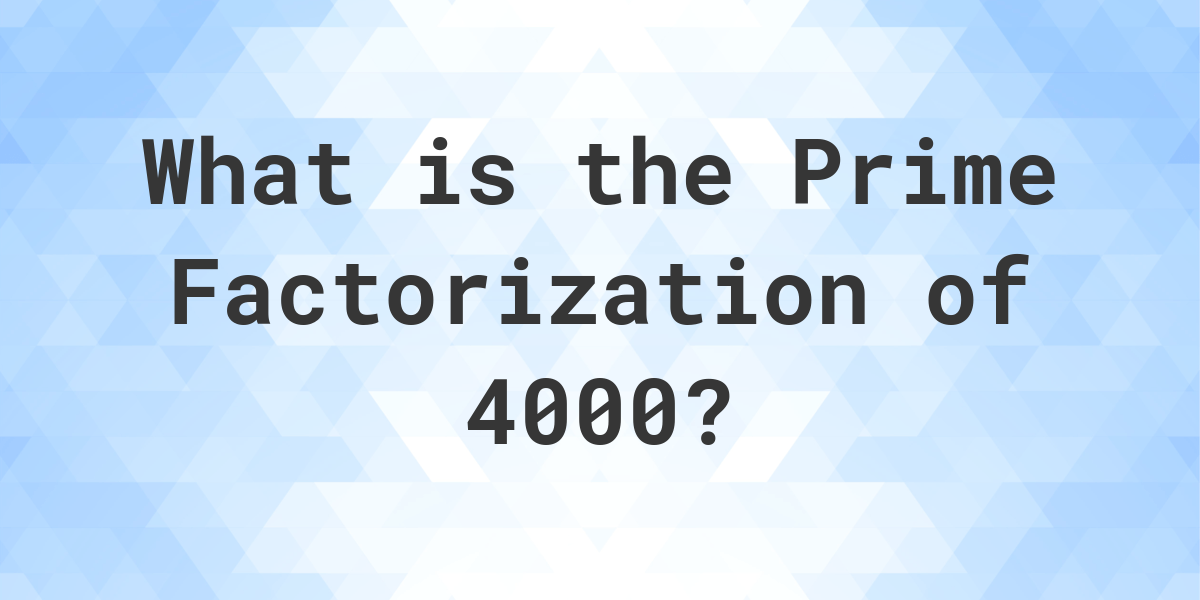 prime-factors-of-4000-calculatio