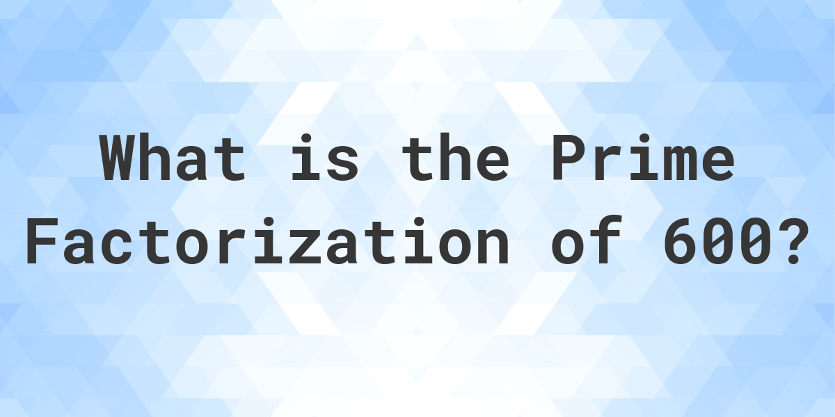 prime-factors-of-600-calculatio