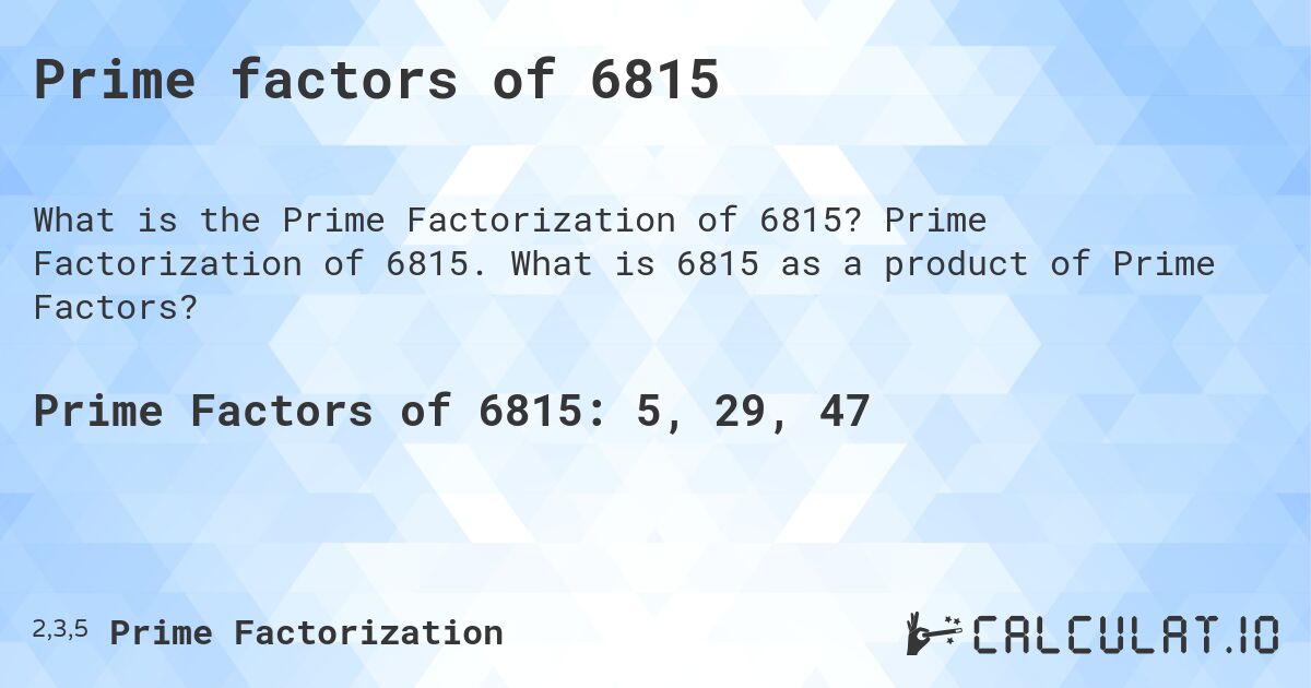 Prime factors of 6815. Prime Factorization of 6815. What is 6815 as a product of Prime Factors?