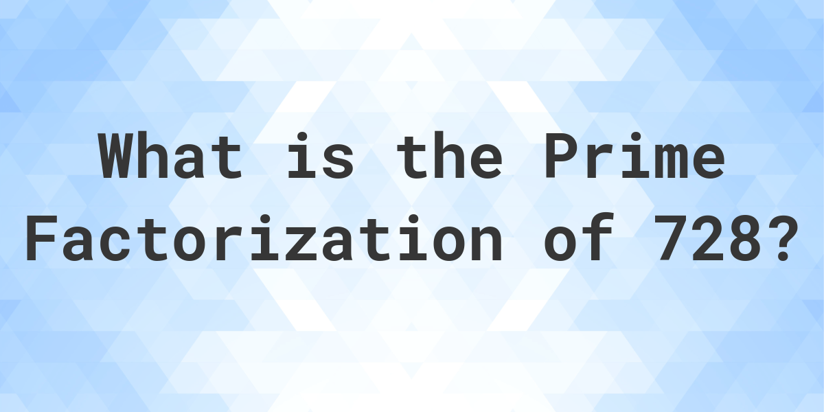 prime factors of 728